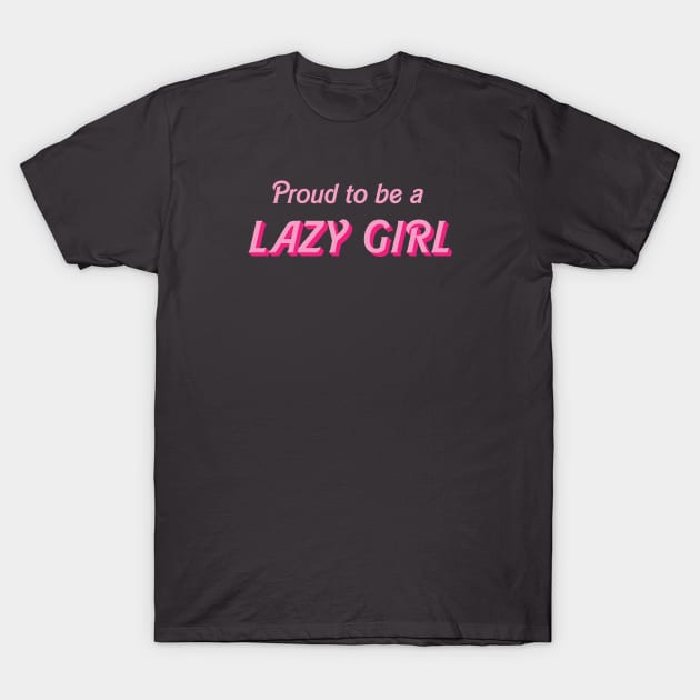 Lazy Girl T-Shirt by Incognito Design